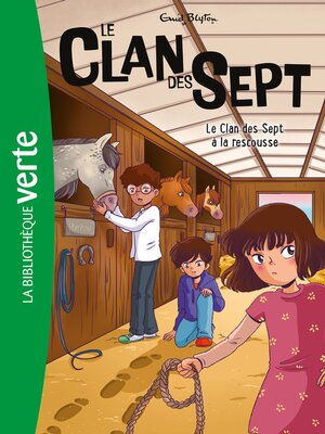 cover image of Le Clan des Sept à la rescousse